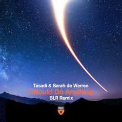 I Would Do Anything (BLR remix)