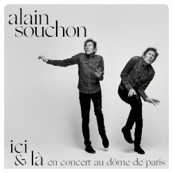 Ici & là, en concert au Dôme de Paris