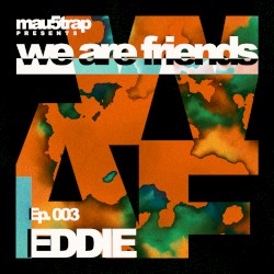 we are friends radio - episode 003