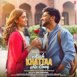Kuch Khattaa Ho Jaay