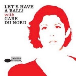 Let’s Have a Ball! With Gare Du Nord