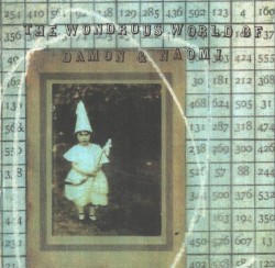 The Wondrous World of Damon & Naomi