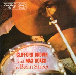 Clifford Brown and Max Roach at Basin Street