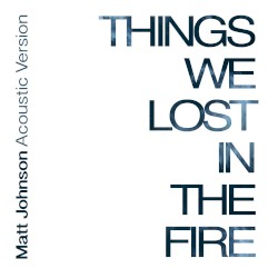 Things We Lost in the Fire