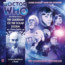 Doctor Who - The Companion Chronicles: The Guardian of the Solar System