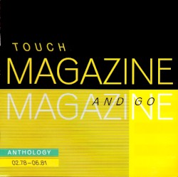 Touch and Go: Anthology 02.78–06.81