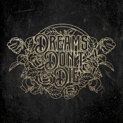 Dreams Don’t Die