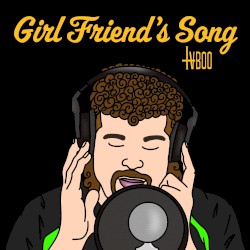 Girlfriend’s Song