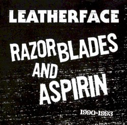 Razor Blades and Aspirin: 1990–1993