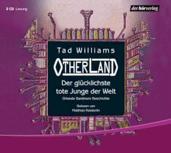 Otherland: Der glücklichste tote Junge der Welt