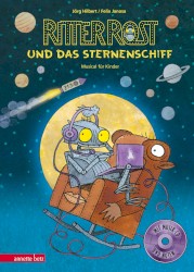 Ritter Rost und das Sternenschiff: Musical für Kinder