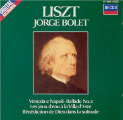 The Piano Works, Volume 6: Venezia e Napoli / Ballade no. 2 / Les jeux d'eau à la Villa d'Este / Bénédiction de Dieu dans la solitude