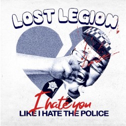 I Hate You Like I Hate the Police