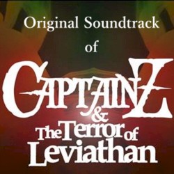 Captain Z & The Terror of Leviathan - Original Soundtrack