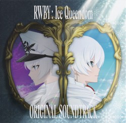 TVアニメ『RWBY 氷雪帝国』オリジナル・サウンドトラック