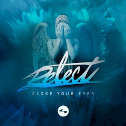 Close your eyes