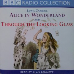 Alice in Wonderland and Through the Looking Glass