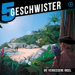 5 Geschwister, Folge 13: Die vergessene Insel