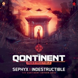 Indestructible (The Qontinent 2018 Anthem)