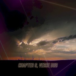 Chapter 8, Verse Dub