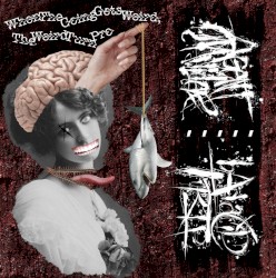 When The Going Gets Weird, The Weird Turn Pro