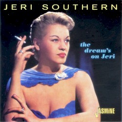 The Dream’s on Jeri