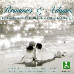 Romances & Adagios : Les pages les plus tendres de la musique classique