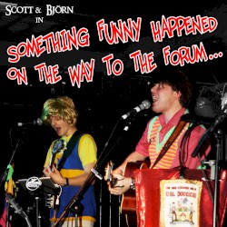 Something Funny Happened On The Way To The Forum…