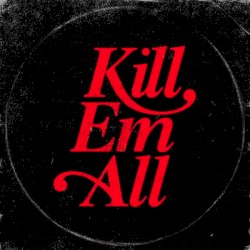 Kill Em All