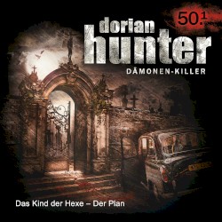 Dorian Hunter 50.1: Das Kind der Hexe - Der Plan