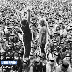 All My Friends (Stripped)