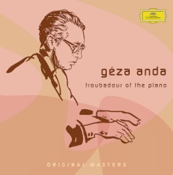 Géza Anda: Troubadour of the Piano