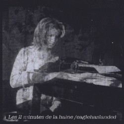 Les 2 Minutes de la Haine / Eaglehaslanded