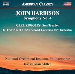 John Harbison: Symphony no. 4 / Carl Ruggles: Sun-Treader / Steven Stucky: Second Concerto for Orchestra