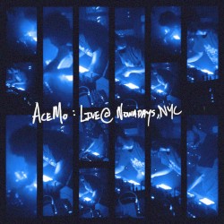 AceMo: Live @ Nowadays