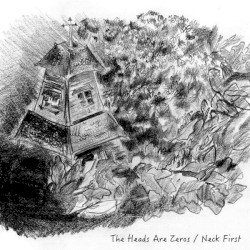 The Heads Are Zeros / Neck First