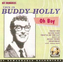 Oh Boy: This Is Buddy Holly