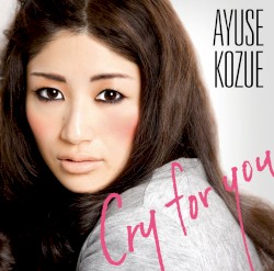 Cry For You / 君のせい 〜u knocked my heart〜