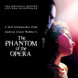 The Phantom of the Opera (Original Motion Picture Soundtrack)