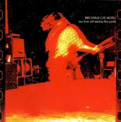 Our Love Will Destroy the World