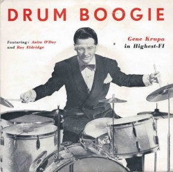 Gene Krupa in Highest-Fi 2 (Drum Boogie)