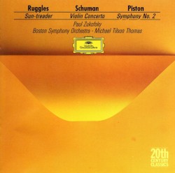 Ruggles: Sun-treader / Schuman: Violin Concerto / Piston: Symphony no. 2