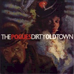 Dirty Old Town