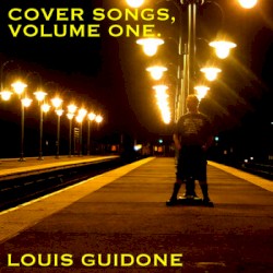 Cover Songs, Volume One.
