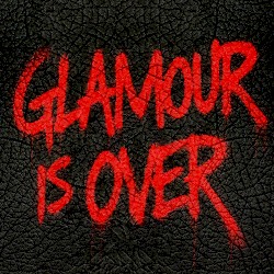 Glamour Is Over