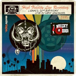 The Löst Tapes, Vol. 7: Lemmy’s 50th Birthday, Live in West Hollywood, 1995