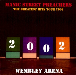 The Greatest Hits Tour 2002: Wembley Arena