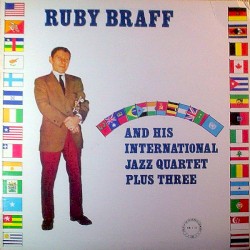 Ruby Braff and His International Jazz Quartet Plus Three