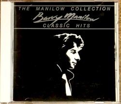 The Manilow Collection: Classic Hits