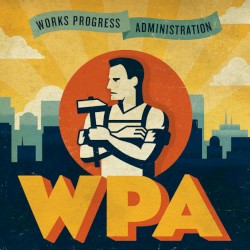Works Progress Administration
